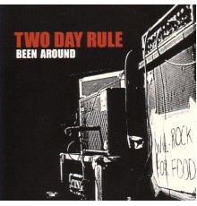 Two Day Rule - Been Around