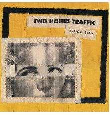 Two Hours Traffic - Little Jabs