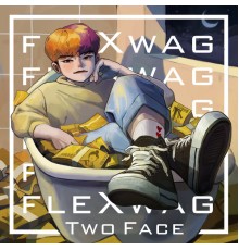 Twoface - FleXwag