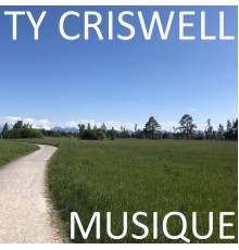 Ty Criswell - Musique