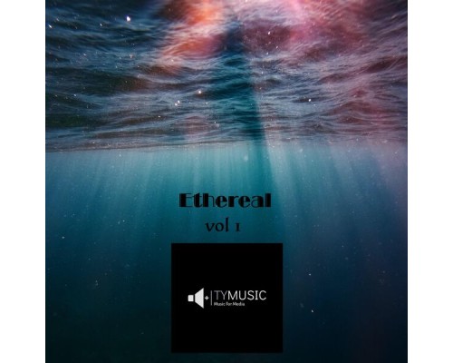 Ty Music - Ethereal, Vol. 1