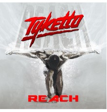 Tyketto - Reach