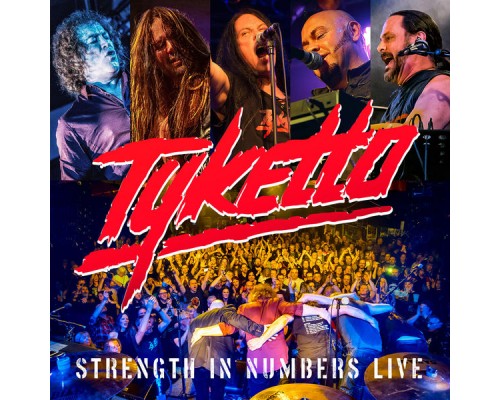 Tyketto - Strength in Numbers Live (Live) Tyketto - Strength in Numbers Live (Live)