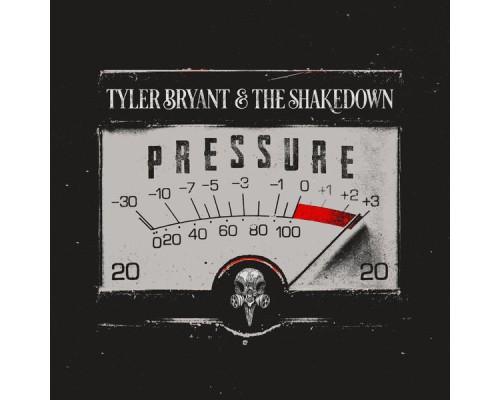 Tyler Bryant & The Shakedown - Pressure