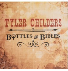 Tyler Childers - Bottles and Bibles