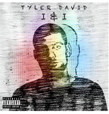 Tyler David - I & I