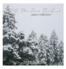 Tyler Duncan - White Mountains Christmas