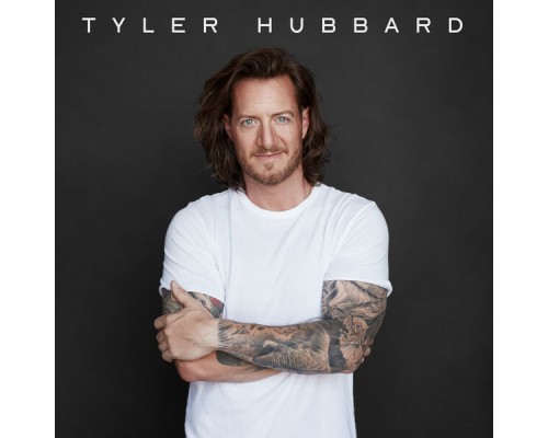 Tyler Hubbard - Tyler Hubbard