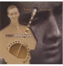Tyler Jackson - First Impression