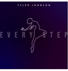 Tyler Johnson - Every Step