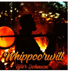 Tyler Johnson - Whippoorwill