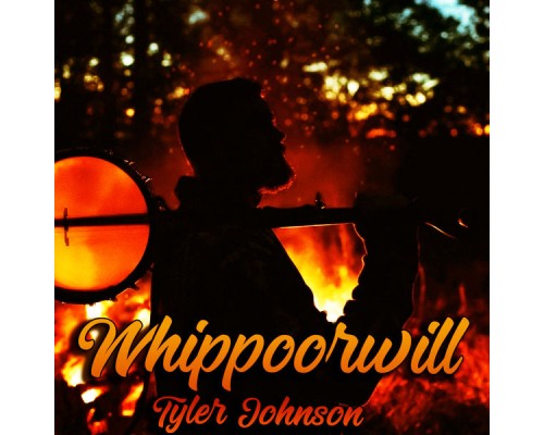 Tyler Johnson - Whippoorwill