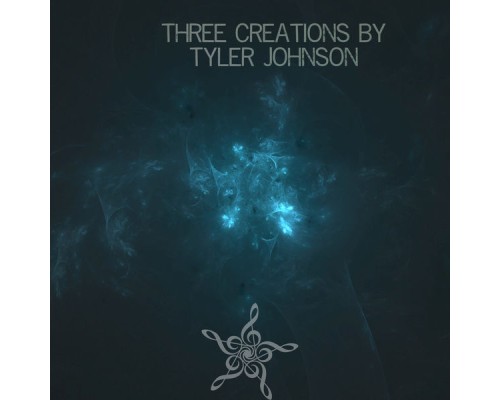 Tyler Johnson - Three Creations