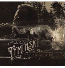 Tyminski - Southern Gothic