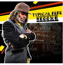 Typical Féfé - Reggae