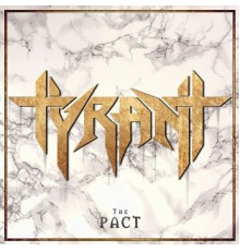 Tyrant - The Pact