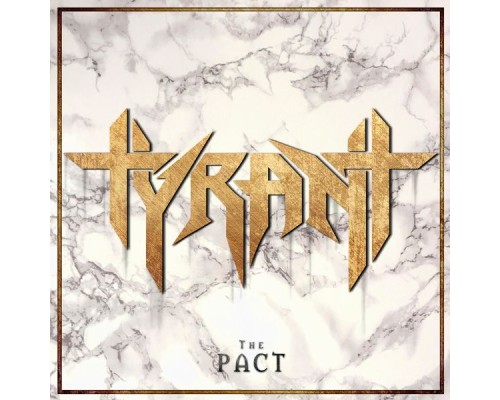 Tyrant - The Pact