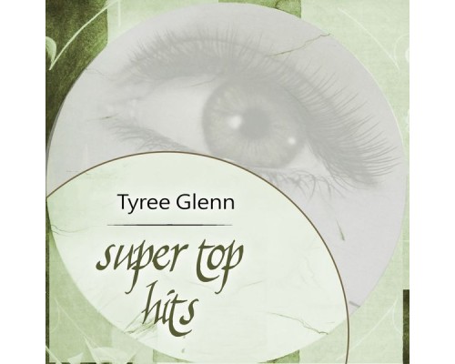 Tyree Glenn - Super Top Hits