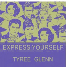 Tyree Glenn - Express Yourself