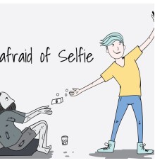 Tyrone Nguyen - afraid of Selfie