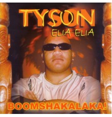 Tyson - Boomshakalaka!