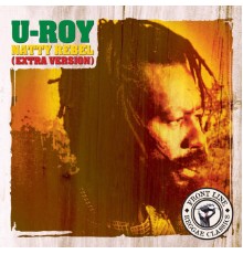 U-Roy - Natty Rebel (Extra Version)