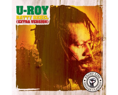 U-Roy - Natty Rebel (Extra Version)