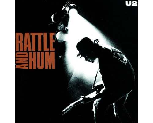 U2 - Rattle And Hum