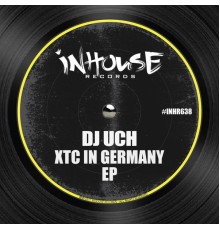 UCH - Xtc in Germany