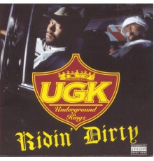 UGK (Underground Kingz) - Ridin' Dirty