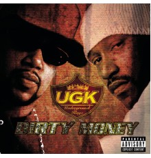 UGK (Underground Kingz) - Dirty Money