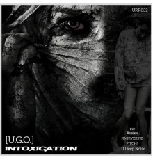 [U.G.O.] - Intoxication