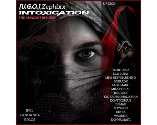 [U.G.O.], Zephixx - Intoxication The Amazons Remixes