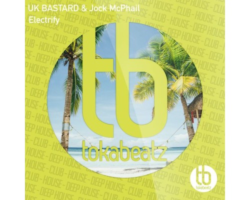 UK BASTARD & Jock McPhail - Electrify