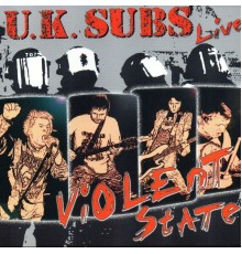 UK Subs - Violent State (Live)