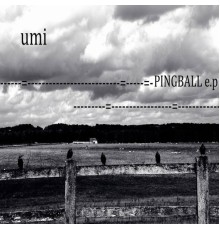 UMI - Ping Ball - EP