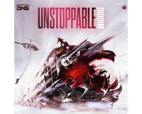 UNSTOPPABLE OMG - UNSTOPPABLE RIDDIM