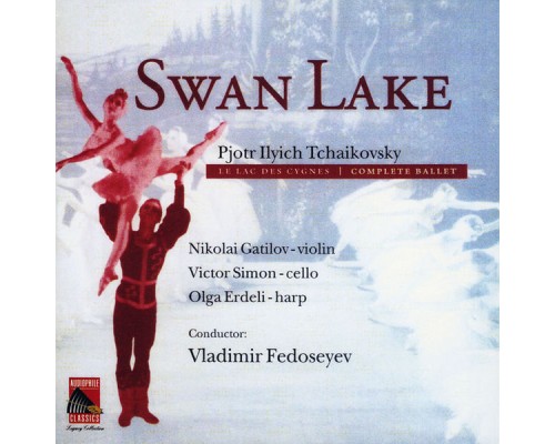 USSR TV and Radio Large Symphony Orchestra, Nikolai Gatilov & Victor Simon - Tchaikovsky: Swan Lake USSR TV and Radio Large Symphony Orchestra, Nikolai Gatilov & Victor Simon - Tchaikovsky: Swan Lake
