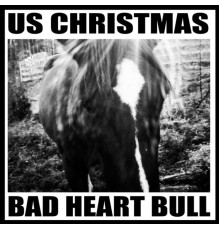 U.S. Christmas - Bad Heart Bull