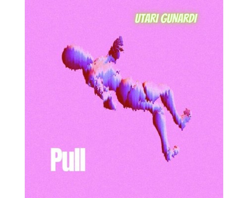 UTARI GUNARDI - PULL