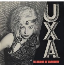 U.X.A. - Illusions of Grandeur