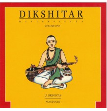 U. Shrinivas - Dikshitar Masterpieces