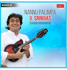 U. Srinivas - Nannu Palimpa