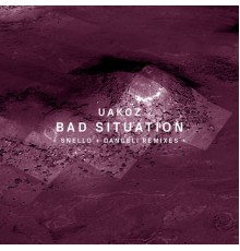 Uakoz - Bad Situation