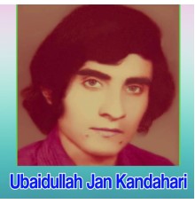 Ubaidullah Jan Kandahari - Khoga Yaran