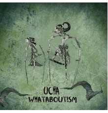 Ucha - Whataboutism