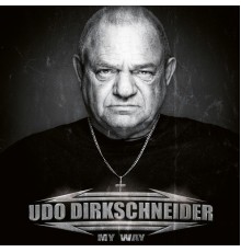 Udo Dirkschneider - My Way