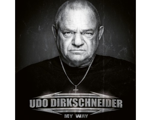 Udo Dirkschneider - My Way