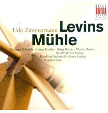 Udo Zimmermann - Ingo Zimmermann - ZIMMERMANN, U.: Levins Muhle [Opera] (excerpts) (Kurz)