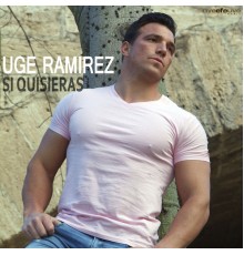 Uge Ramirez - Si Quisieras